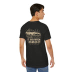 It Ran when I Parked it